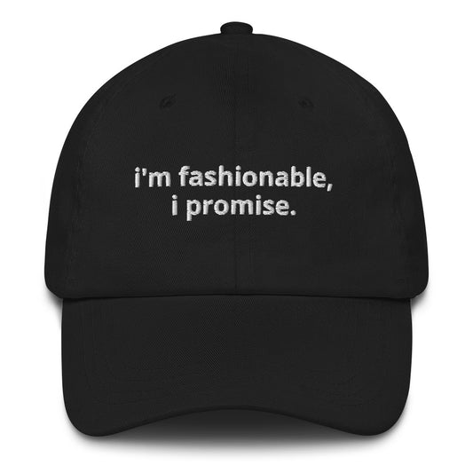 I'm Fashionable Baseball Cap