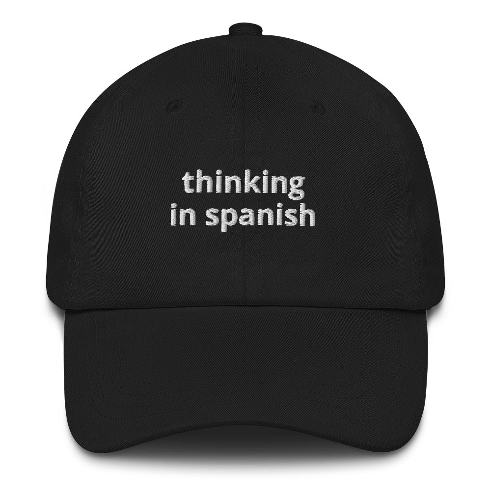 Thinking In Spanish Baseball Cap