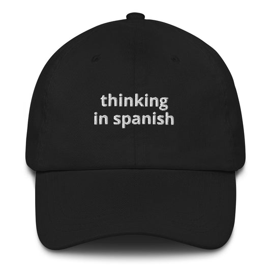 Thinking In Spanish Baseball Cap