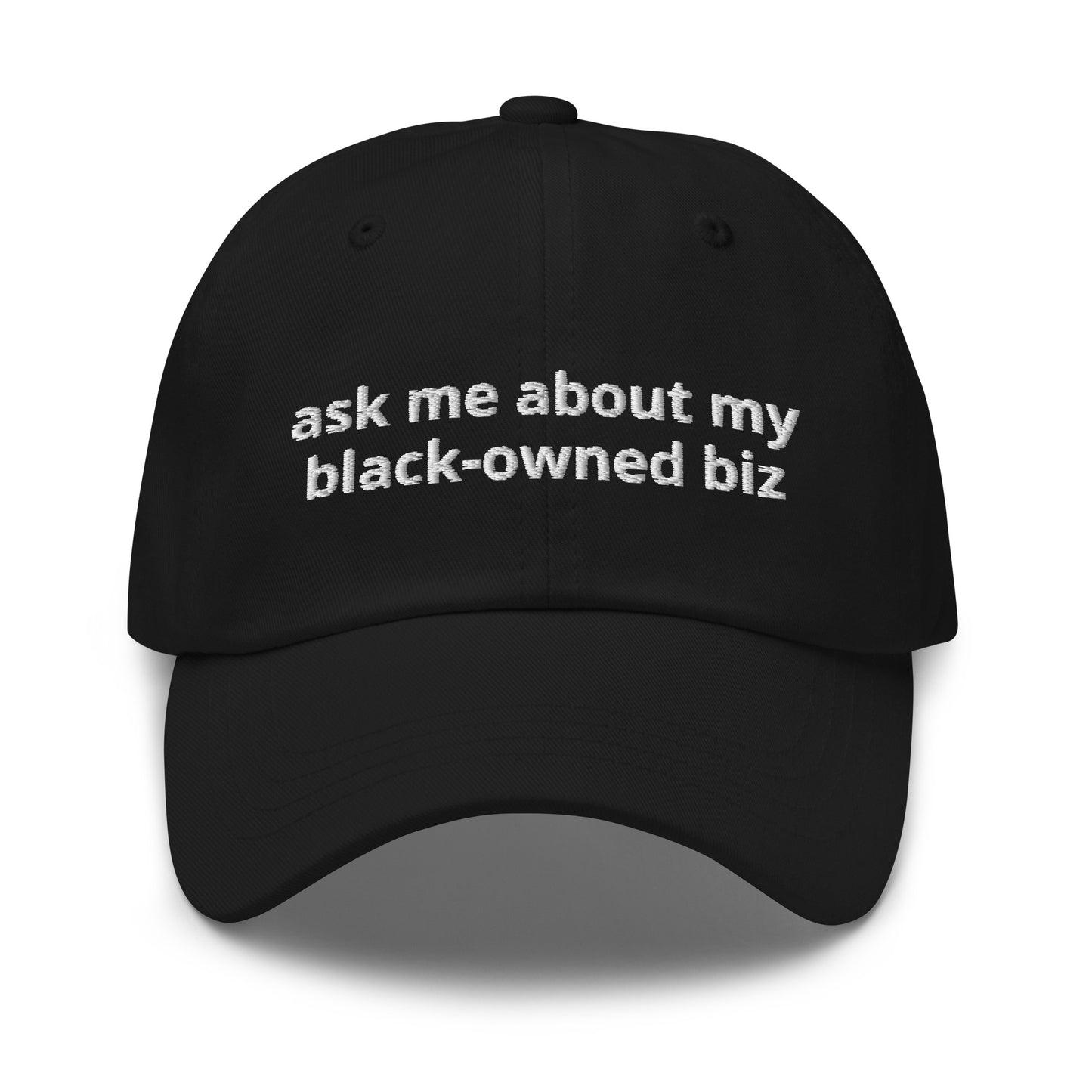 Ask Me About My Black-Owned Biz Baseball Cap