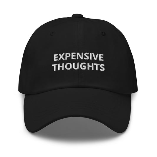 Expensive Thoughts Baseball Cap