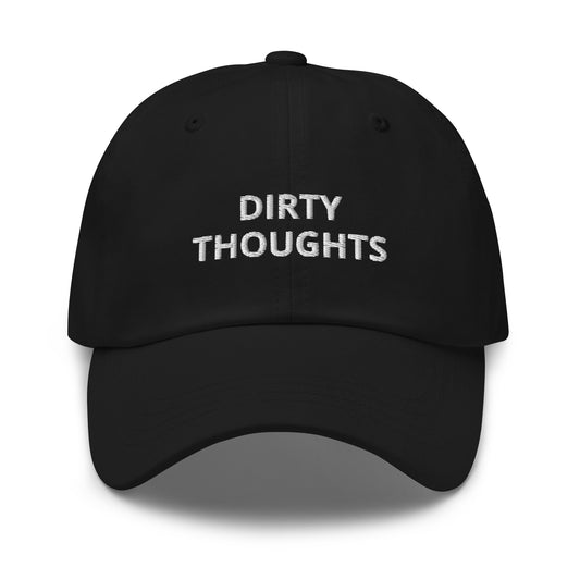 Dirty Thoughts Baseball Cap