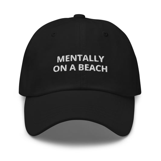 Mentally On A Beach Baseball Cap