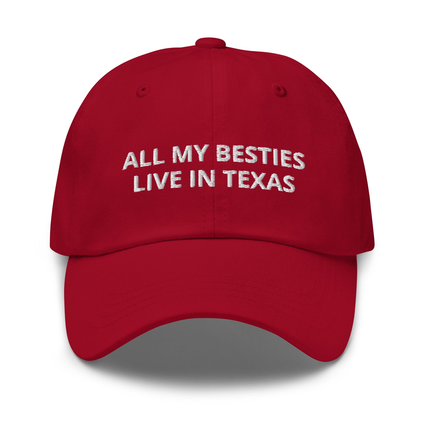 All My Besties Live In Texas Baseball Cap