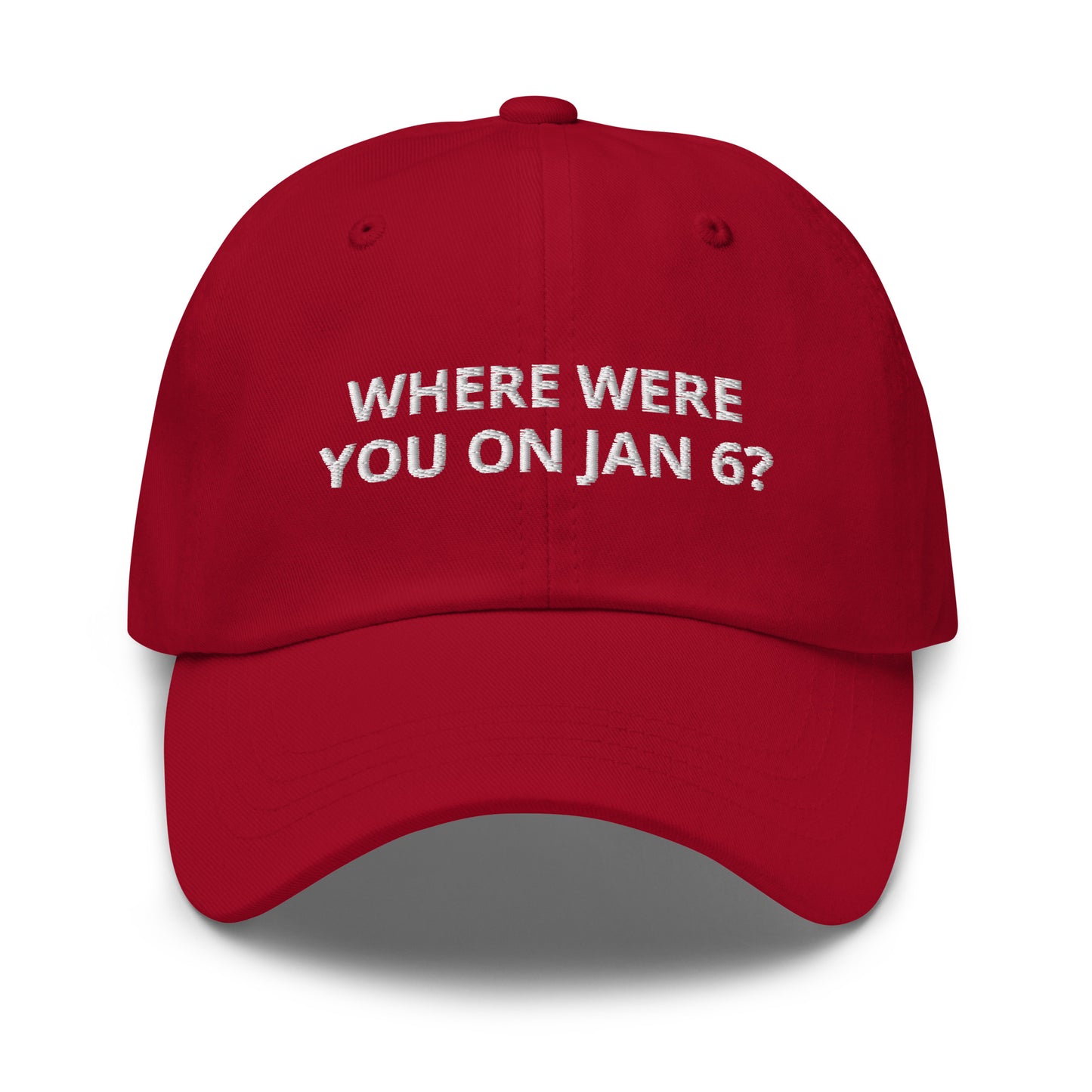 Where Were You On Jan 6 Baseball Cap