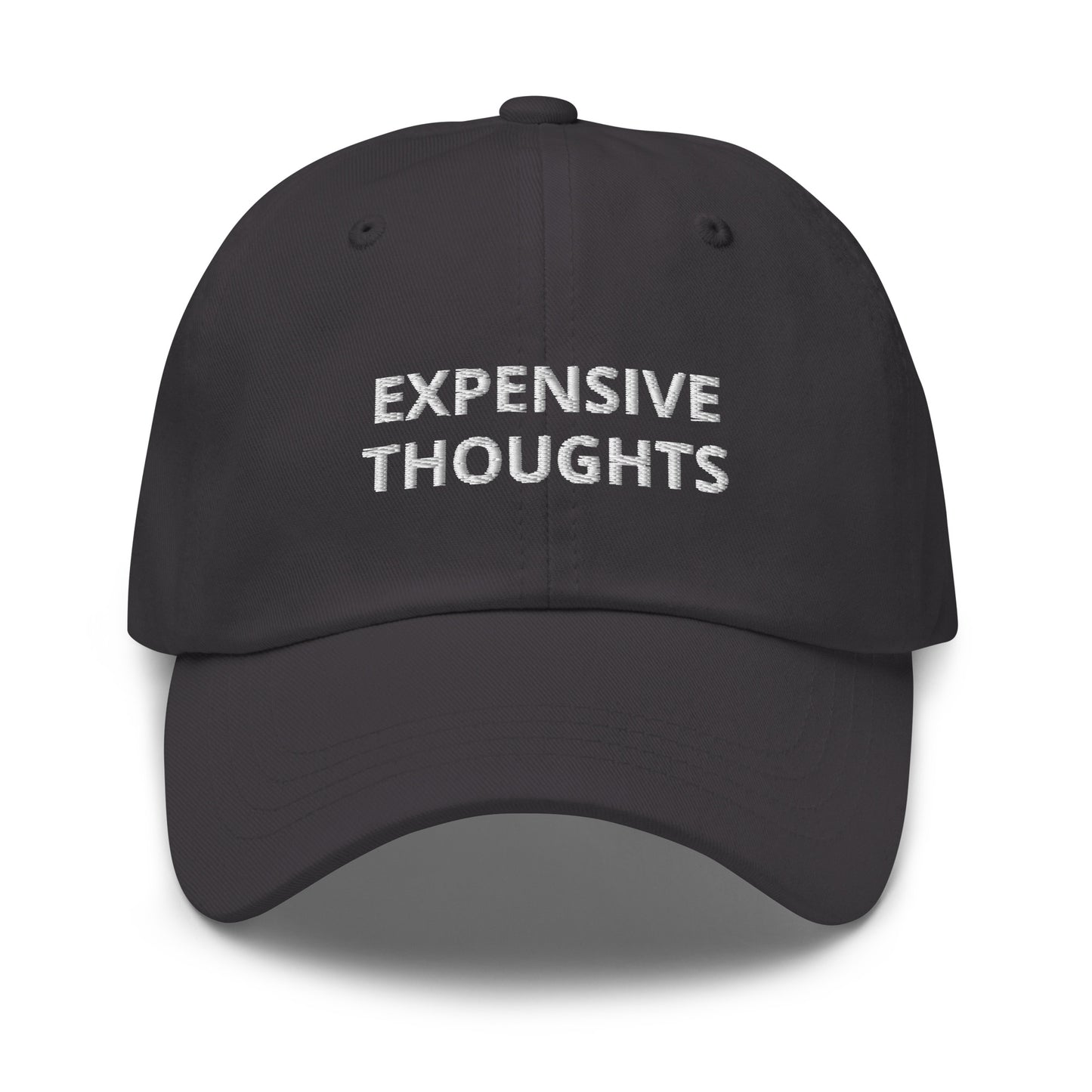 Expensive Thoughts Baseball Cap