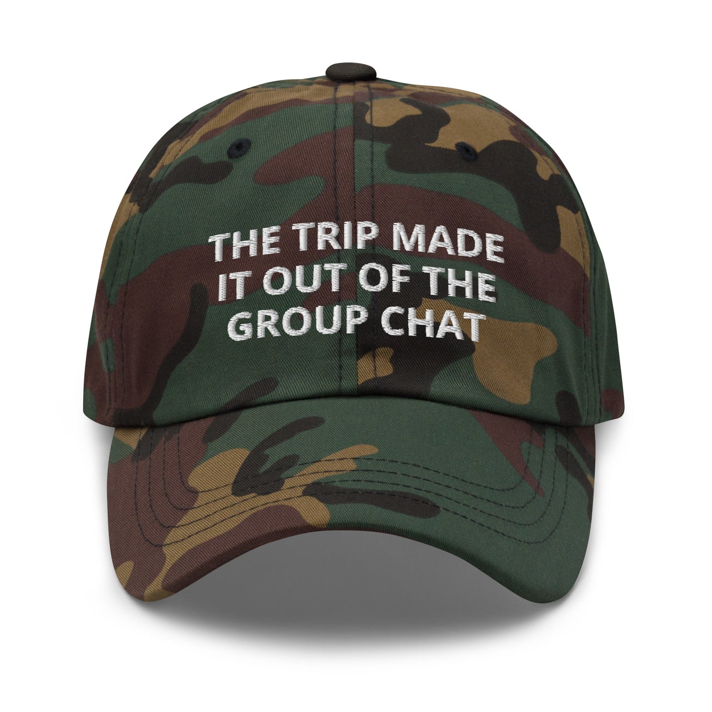 The Trip Made It Out Of The Group Chat Baseball Cap