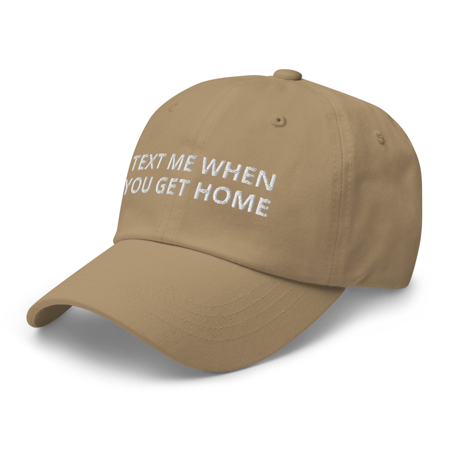 Text Me When You Get Home Baseball Cap