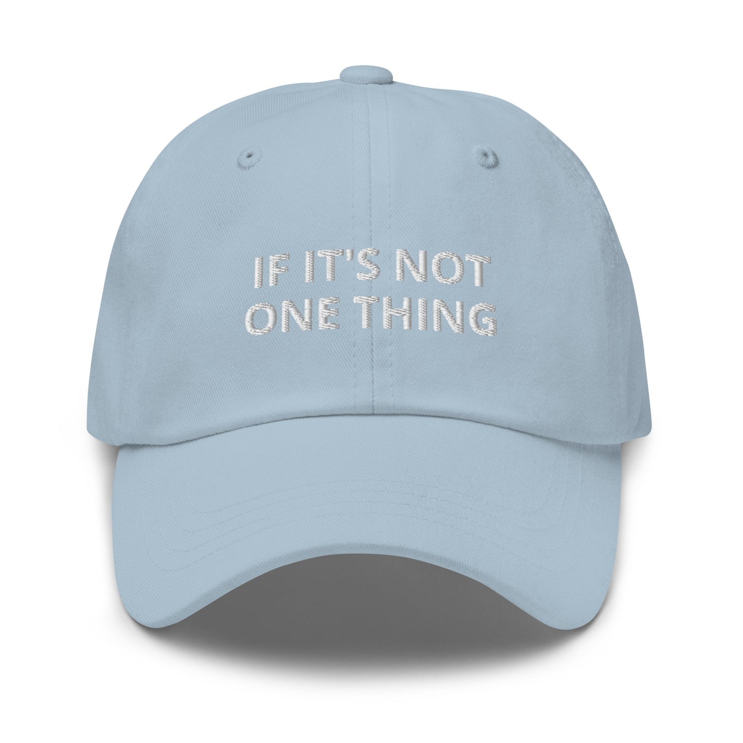 If It's Not One Thing, It's Another Baseball Cap