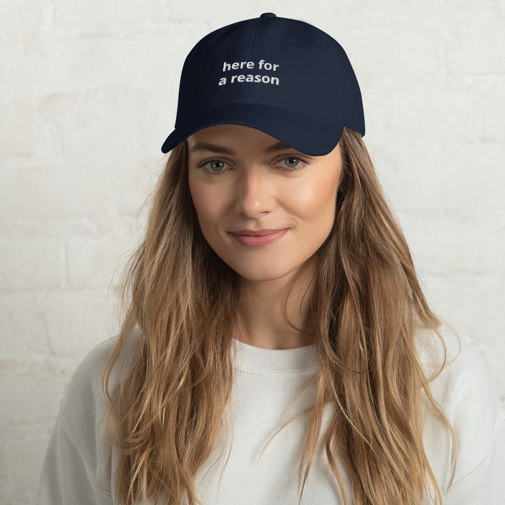 Here For A Reason Baseball Cap