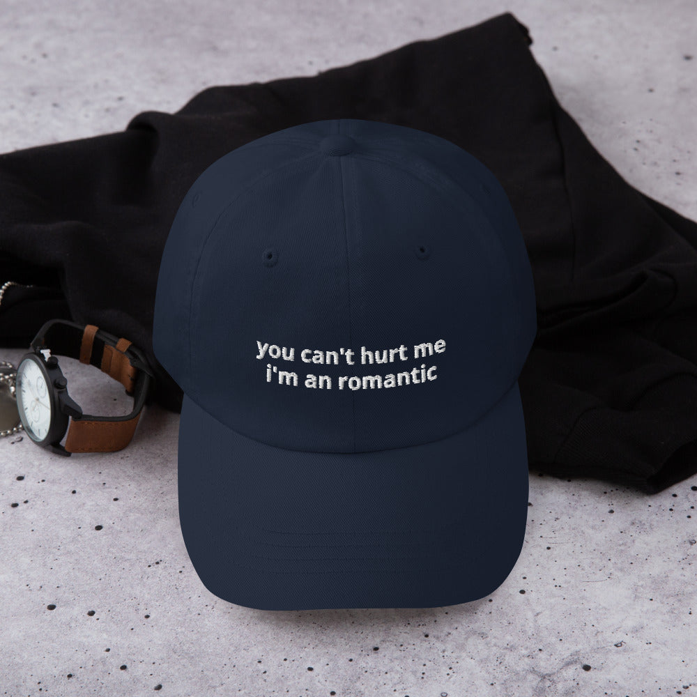 You Can't Hurt Me I'm A Romantic Baseball Cap