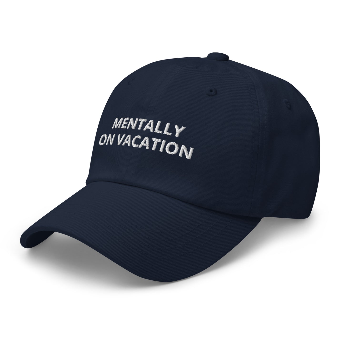 Mentally On Vacation Baseball Cap