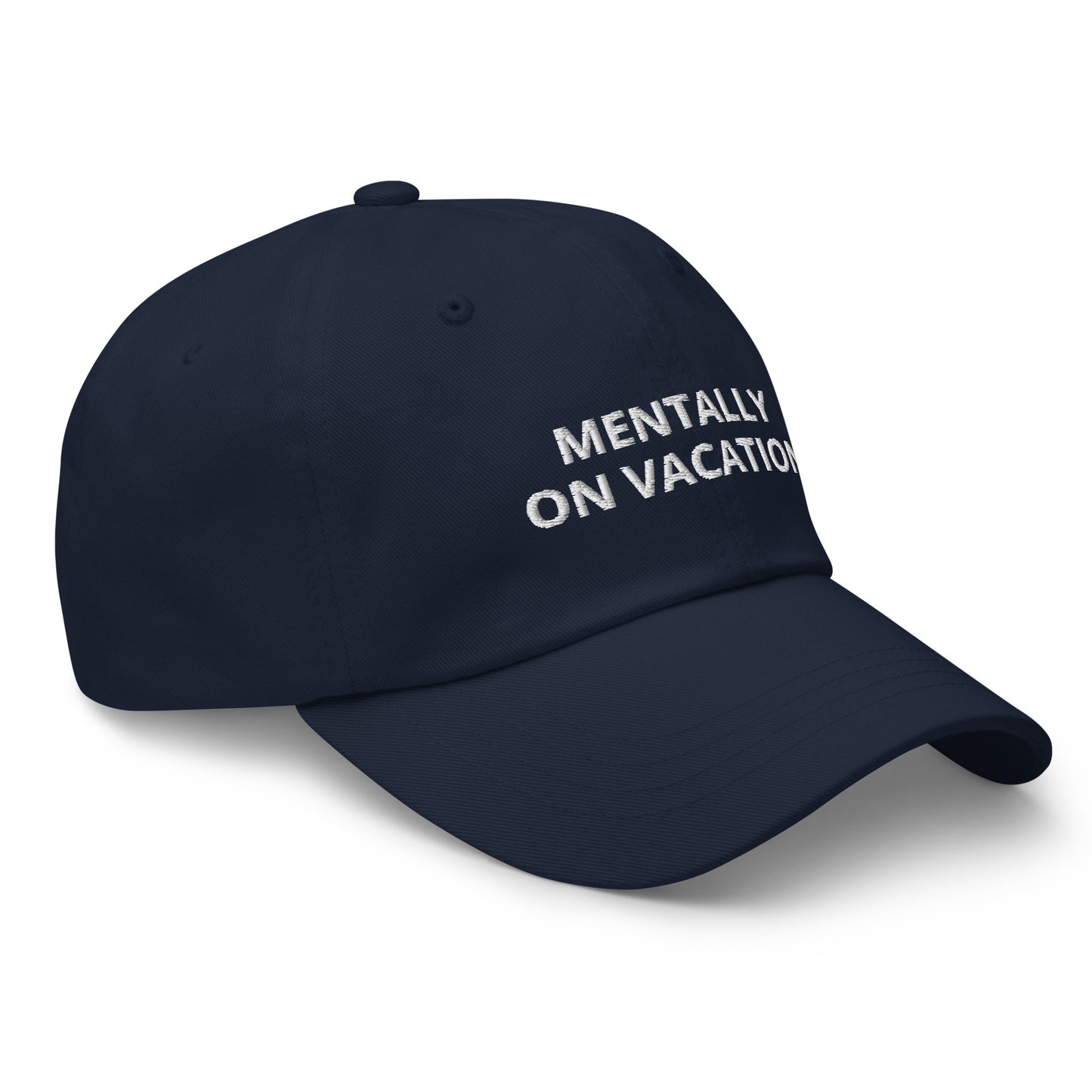 Mentally On Vacation Baseball Cap