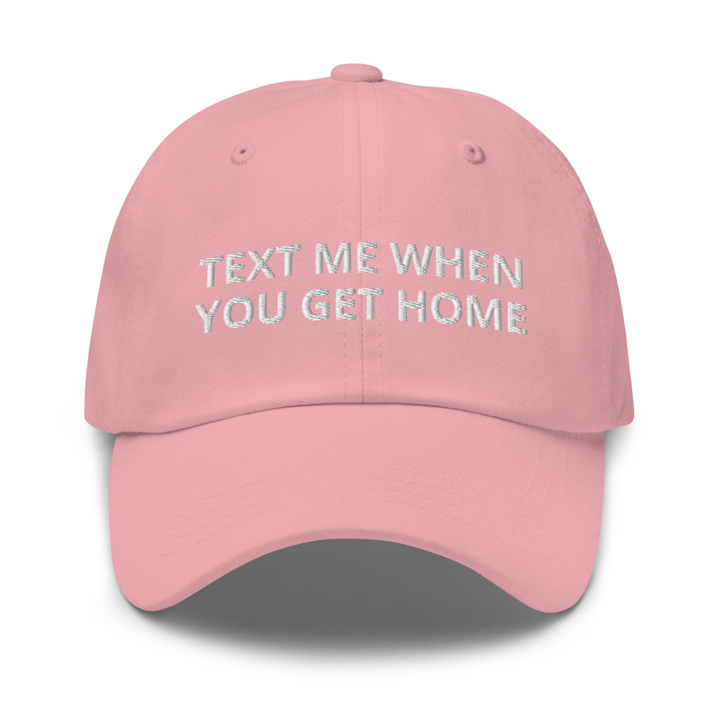 Text Me When You Get Home Baseball Cap