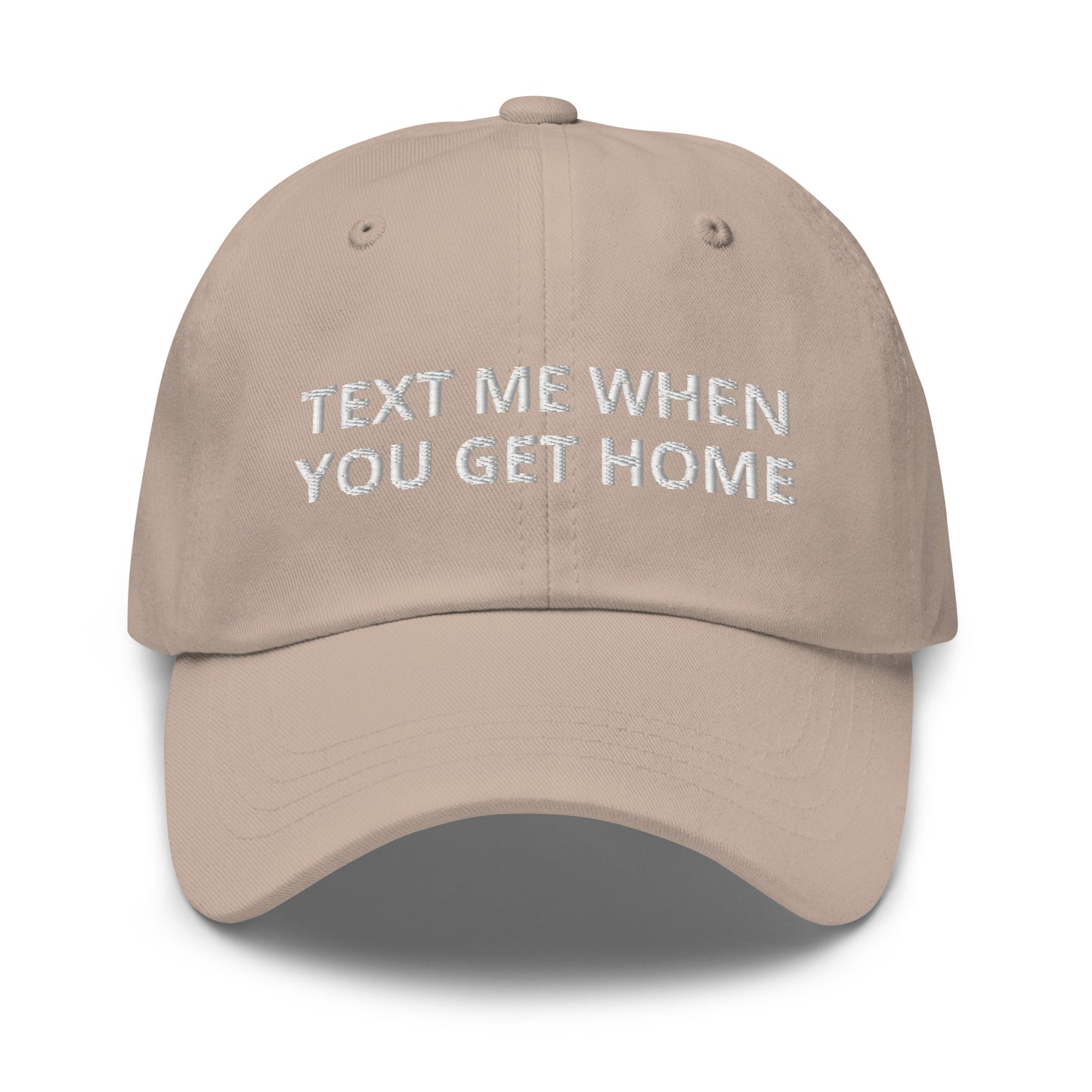 Text Me When You Get Home Baseball Cap