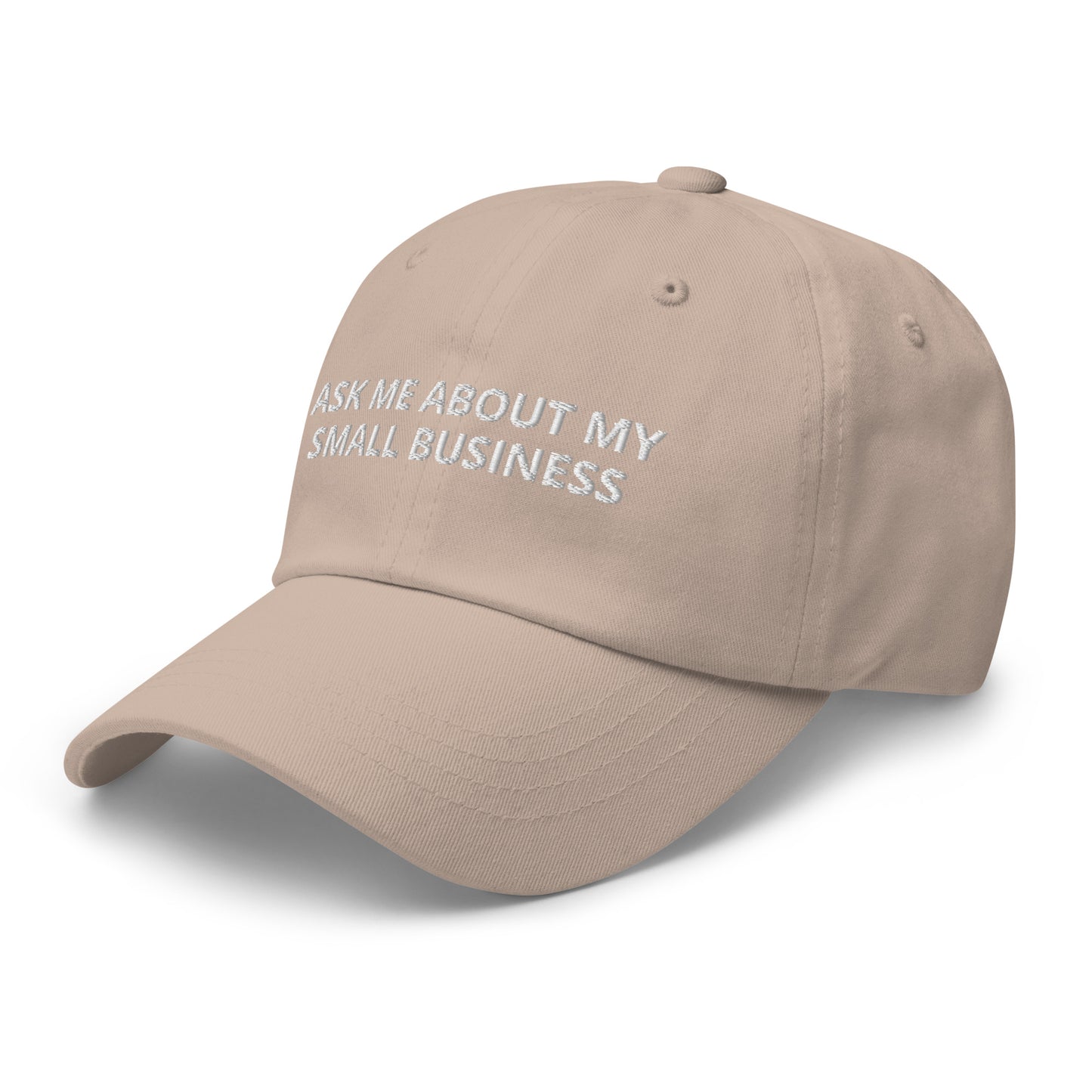 Ask Me About My Small Business Baseball Cap