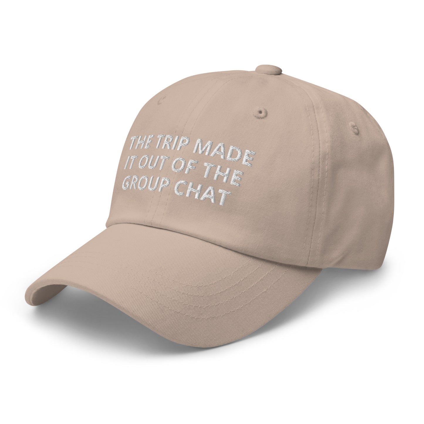 The Trip Made It Out Of The Group Chat Baseball Cap